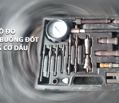 BỘ DỤNG CỤ ĐO ÁP SUẤT NÉN ĐỘNG CƠ DẦU